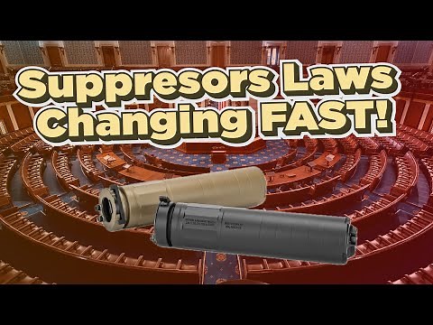 Suppressor Laws Changing Fast! Are You Ready?