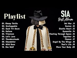 SIA 2024 || SIA Greatest Hits Full Album 2024 || SIA Best Songs Playlist 2024