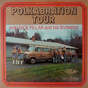 Dick Pillar And His Orchestra - Polkabration Tour