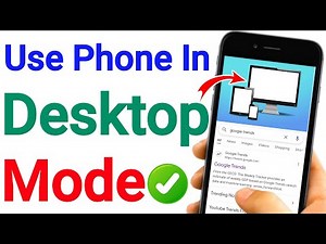 How To Use Your Phone In Desktop Mode