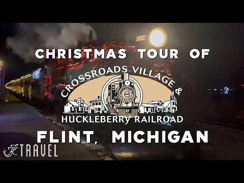 Christmas at Crossroads Village & Huckleberry Railroad - Flint, MI.