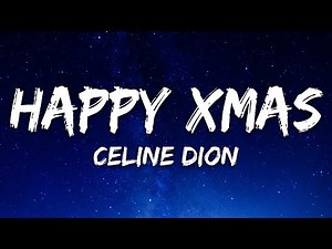 Céline Dion - Happy Xmas (War Is Over) [Lyrics]