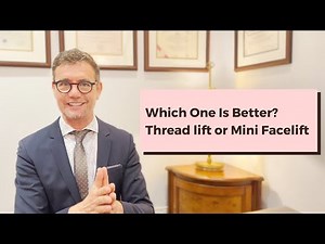 Thread lift and Mini Facelift | Which One Is The Right Facial Rejuvenation Procedure For You