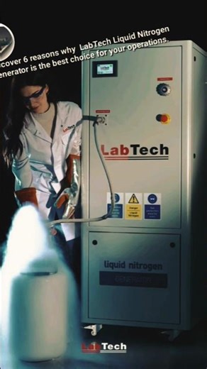 Discover 6 reasons why LabTech Liquid Nitrogen Generator is the best choice for your operations#new