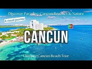 Discover Cancun's Paradise: Ultimate Beach and Nature Tour | 4K