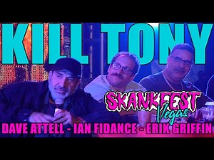KILL TONY #581 - [SKANKFEST VEGAS] DAVE ATTELL + IAN FIDANCE + ERIK GRIFFIN