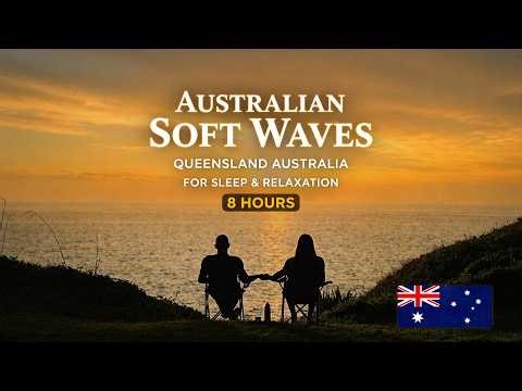 Australian Soft Ocean Waves 🌊 8 Hours – Sleep, Relaxation & Calm Nature Ambience | Australian Nature