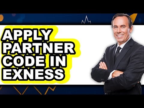 How To Apply Partner Code In Exness (Updated)