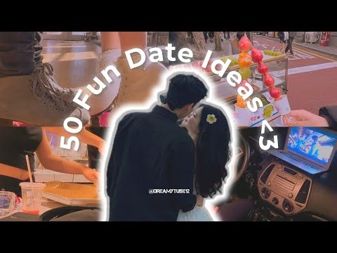 50 Fun date ideas 🎀 ‪@Dreamytube12‬ #dateideas #datenightideas #date #datenight #relationshipgoals