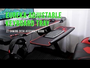 Eureka Height & Angle Adjustable Keyboard Tray - Z2 Gaming Desk Install