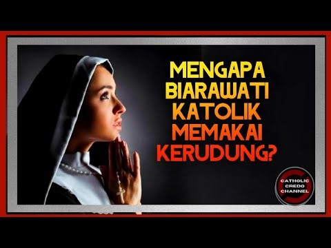 Why Do Catholic Nuns Wear Veils?
