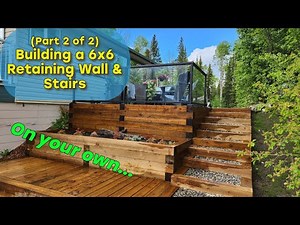 Part 2 - Building a 3 Tiered 6x6 Timber Retaining Wall & Stairs - Part 2 of 2
