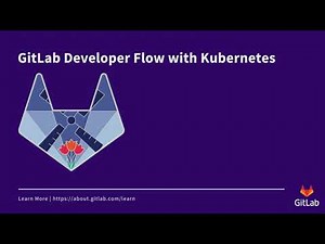 GitLab Developer Flow with Kubernetes