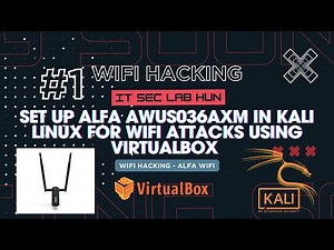 Set Up Alfa AWUS036AXM in Kali Linux for WiFi Attacks using VirtualBox - ITSECLABHUN