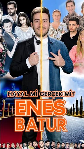 Enes Batur youtube budur Enes Batur hayal mi gerçek mi