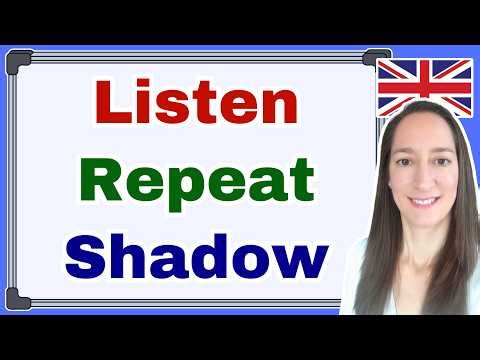 Shadowing for High-Level English Learners ⎹ Natural British English