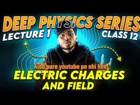 Electric charges and fields class 12th physics chapter 1 by munil sir
