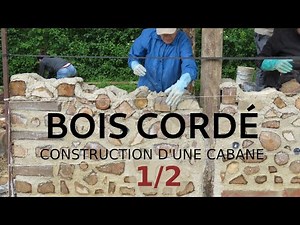 Building a cabin with cordwood (1/2)
