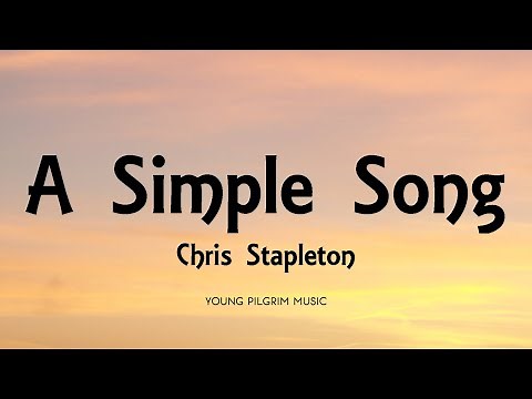 Chris Stapleton - A Simple Song (Lyrics)