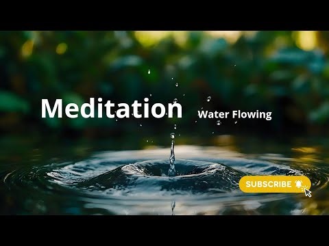 Water Flowing Sounds for Deep Meditation | Relaxing Nature Ambience for Mind & Soul