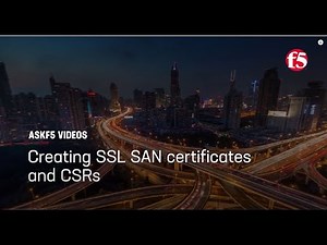 Creating SSL SAN certificates and CSRs