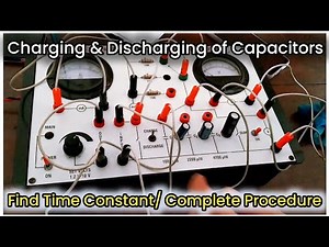 Charging & Discharging of Capacitors experiment/how to perform/ find time constant