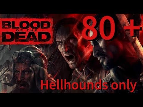 “FETCH ME THEIR SOULs” BLOOD OF The DEAD: DOG rounds ONLY #blackops4