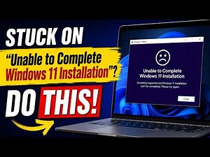 Stuck on "Unable to Complete Windows 11 Installation"? Do THIS!
