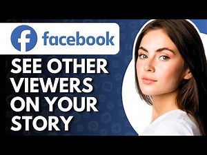 How to See Who Viewed Your Facebook Story Not Friends - Full Guide