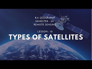 10 Types of Satellites