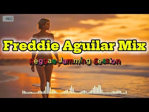🎶 REGGAE JAMMING SESSION | Best of Freddie Aguilar | Reggae OPM Nonstop Mix 2025