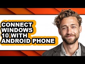 How to Connect Windows 10 with Android Phone - Step by Step