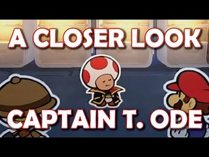 Paper Mario: The Origami King - A closer look at Captain T. Ode Background Story [In-Depth Analysis]