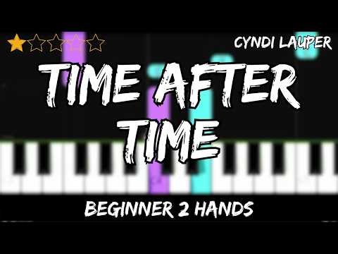Cyndi Lauper - Time After Time - Easy Beginner Piano Tutorial - For 2 Hands