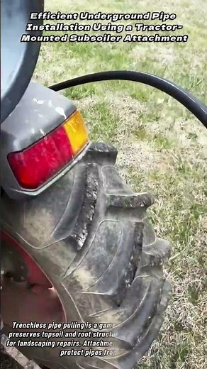 Efficient Underground Pipe Installation Using a Tractor Mounted Subsoiler Attachment
