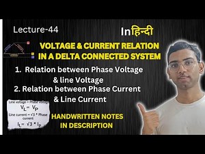 Voltage and Current Relation in a Balanced 3 Phase Delta Connected System | Basic Electrical Engg.