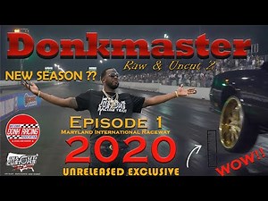 DONKMASTER: RAW & UNCUT 2 EPISODE 1 MARYLAND INTERNATIONAL RACEWAY 2020