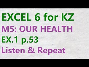 EXCEL 6 for Kaz M5 ex.1 p.53 Listen & Repeat