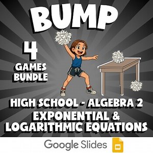 4 BUMP Math Games - Exponential & Logarithmic Equations - Algebra 2 No Prep