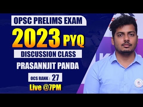 OPSC PRELIMS EXAM | 2023 PYQ DISCUSSION CLASS | OAS PRELIMS EXAM | PRASANNJIT PANDA | RANK 27