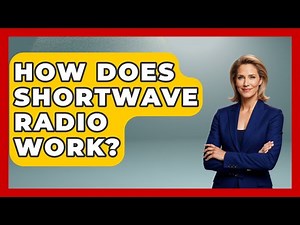 How Does Shortwave Radio Work? - Im a 50s Baby