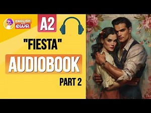 English Audiobook for Beginners 🎧 Level A2 ☀️ "The Sun Also Rises" Audiobook by Hemingway | PART 2