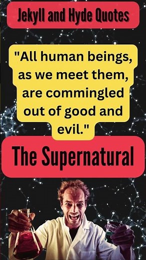 Jekyll & Hyde Exposed: 5 Quotes About The Supernatural