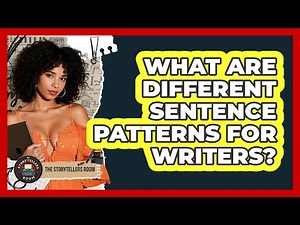 What Are Different Sentence Patterns for Writers?
