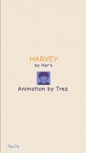 Harvey ~ Her’s #animation #animatic #lyrics #song #harvey