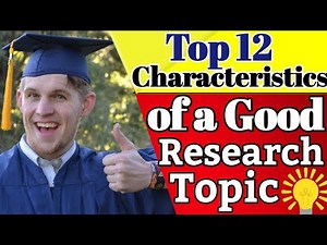 Characteristics of a Good Research Topic Suitable for Study