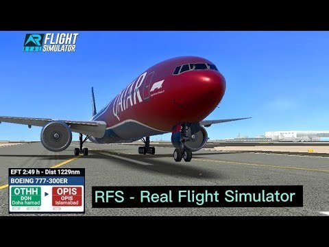 [RFS - Real Flight Simulator] –QatarAirways – Doha to Islamabad – B777 – Full Flight – FullHD