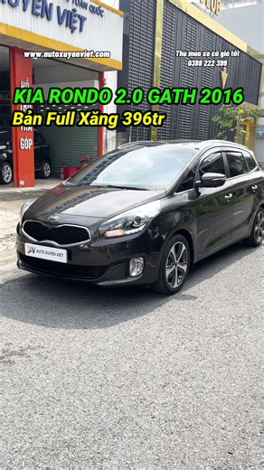 🎯 7 Chỗ bản full xăng cao cấp cực ngon ✅ KIA RONDO 2.0 GATH 2016 MÀU NÂU ✅ ODO: 52.000km. Chỉ 396tr Còn TL 👉 Hotline: 0388222399 🏅 Nguồn gốc: Xe sản xuất và đăng ký lăn bánh năm 2016, đứng tên cá nhân, gia đình sử dụng, biển số TP HCM. Quý khách mua xe sang tên chỉ cần đóng 2% trước bạ, bên em miễn phí công chứng, làm thủ tục thu hồi biển số, rút hồ sơ gốc chuyển tỉnh. 🚘 Tình trạng: Xe còn cực đẹp tính tới thời điểm hiện tại, phiên bản GATH full option cao cấp nhất. 9 Năm sử dụng tính ra mỗi