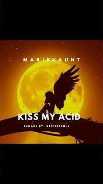 Marie Vaunt – Kiss My Acid (DrifterSoul Techno Remix ‪@marievauntofficial‬#Driftersoul #kissmyacid
