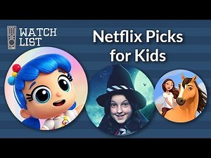 Netflix Picks for Kids